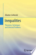 Inequalities : theorems, techniques and selected problems /