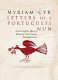 Letters of a Portuguese nun : uncovering the mystery behind a seventeenth-century forbidden love, a historical mystery /