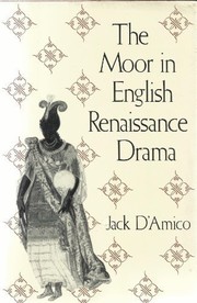The Moor in English Renaissance drama / Jack D'Amico.