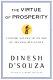 The virtue of prosperity : finding values in an age of   techno-affluence / Dinesh d'Souza.