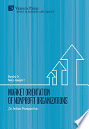 Market orientation of nonprofit organizations : an Indian perspective /