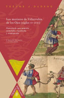 Los moriscos de Villarrubia de los Ojos (Siglos XV-XVIII) : historia de una minoria asimilada, expulsada y reintegrada /