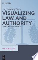 Visualizing Law and Authority : Essays on Legal Aesthetics.