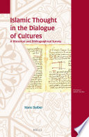 Islamic thought in the dialogue of cultures a historical and bibliographical survey /