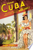 From Cuba with love : sex and money in the twenty-first century / Megan Daigle.