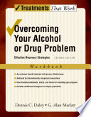 Overcoming your alcohol or drug problem : effective recovery strategies : workbook /