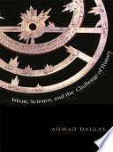 Islam, science, and the challenge of history /