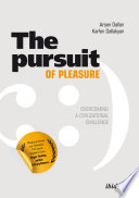 The pursuit of pleasure : overcoming a civilizational challenge /