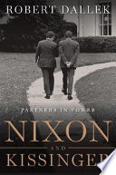 Nixon and Kissinger : partners in power / Robert Dallek.