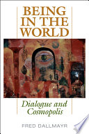 Being in the world : dialogue and cosmopolis /