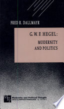 G.W.F. Hegel : modernity and politics /