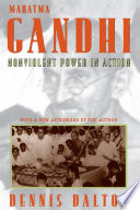 Mahatma Gandhi : Nonviolent Power in Action / Dennis Dalton.