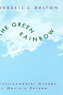 The green rainbow : environmental groups in Western Europe / Russell J. Dalton.