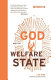 God and the welfare state /