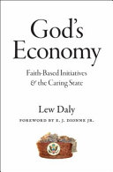 God's economy : faith-based initiatives and the caring state /