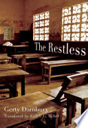 The restless / Gerty Dambury ; translated by Judith G. Miller.