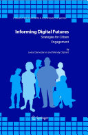 Informing digital futures : strategies for citizen engagement /