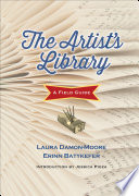 The artist's library : a field guide : from the library as incubator project /