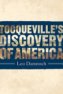 Tocqueville's discovery of America / Leo Damrosch.
