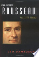 Jean-Jacques Rousseau : restless genius / Leo Damrosch.
