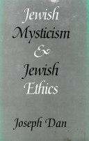 Jewish mysticism and Jewish ethics /