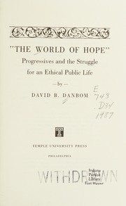 "The world of hope" : progressives and the struggle for an ethical public life /
