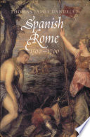Spanish Rome, 1500-1700 / Thomas James Dandelet.