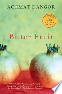 Bitter fruit / Achmat Dangor.