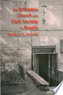 The Orthodox Church and civil society in Russia /