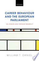 Career behaviour and the European Parliament : all roads lead through Brussels? /