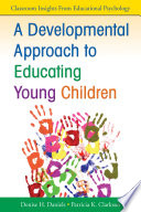 A Developmental Approach to Educating Young Children.