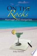 On the rocks : marriage and margaritas /