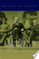 Franklin D. Roosevelt : the war years, 1939-1945 / Roger Daniels.