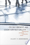 Coincidence and counterfactuality : plotting time and space in narrative fiction /
