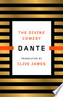 The divine comedy / Dante ; a new verse translation by Clive James.