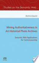 Mining authoritativeness in art historical photo archives : semantic web applications for connoisseurship /