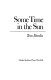 Some time in the sun / Tom Dardis.