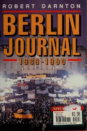 Berlin journal, 1989-1990 / Robert Darnton.