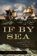 If by sea : the forging of the American Navy-- from the American Revolution to the War of 1812 /