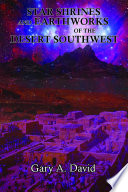 Star shrines and earthworks of the desert southwest /
