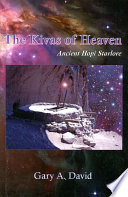 The kivas of heaven : ancient Hopi starlore /