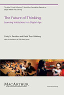 The future of thinking : learning institutions in a digital age /