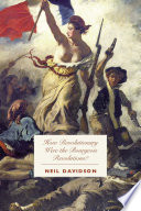 How revolutionary were the bourgeois revolutions? / Neil Davidson.