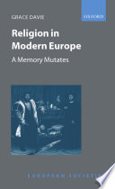 Religion in modern Europe : a memory mutates /