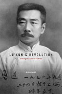 Lu Xun's revolution : writing in a time of violence /