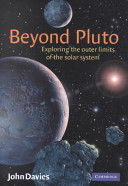 Beyond Pluto : exploring the outer limits of the solar system /