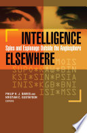 Intelligence elsewhere : spies and espionage outside the anglosphere /