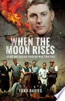 When the Moon Rises : Escape and Evasion Through War-torn Italy.