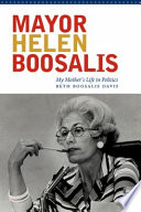 Mayor Helen Boosalis : my mother's life in politics /