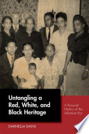 Untangling a Red, White, and Black heritage : a personal history of the Allotment Era /